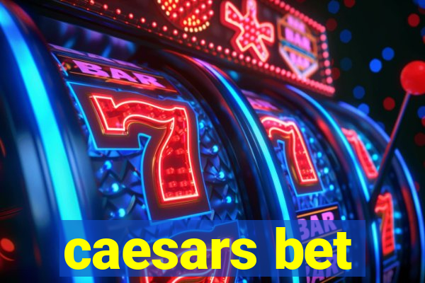 caesars bet